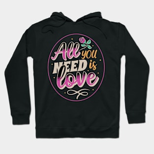 All you need is love Hoodie